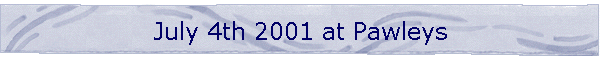 July 4th 2001 at Pawleys